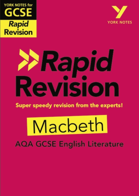 York Notes for AQA GCSE (9-1) Rapid Revision: Macbeth - Catch up, revise and be ready for 2021 assessments and 2022 exams