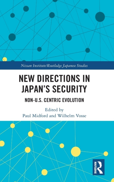 New Directions in Japan's Security: Non-U.S. Centric Evolution