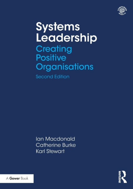 Systems Leadership: Creating Positive Organisations