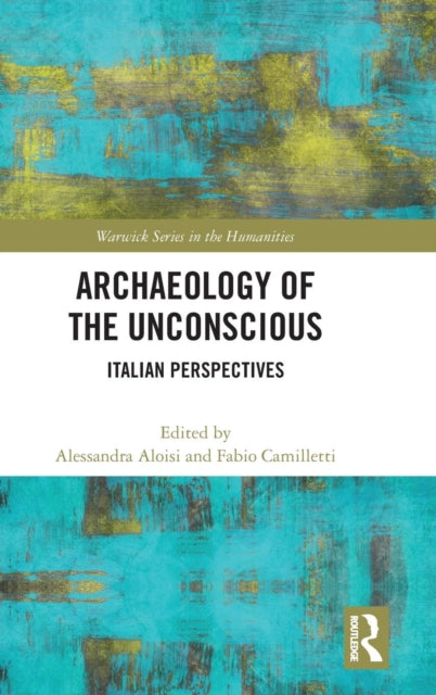 Archaeology of the Unconscious: Italian Perspectives