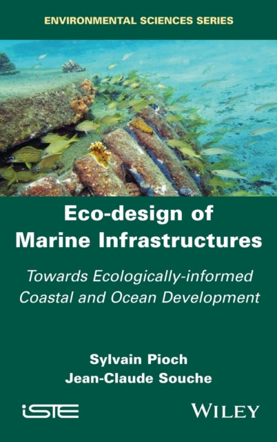 Eco-design of Marine Infrastructures: Towards Ecologically-informed Coastal and Ocean Development