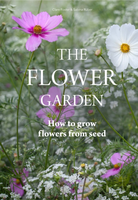 Flower Garden: How to Grow Flowers from Seed