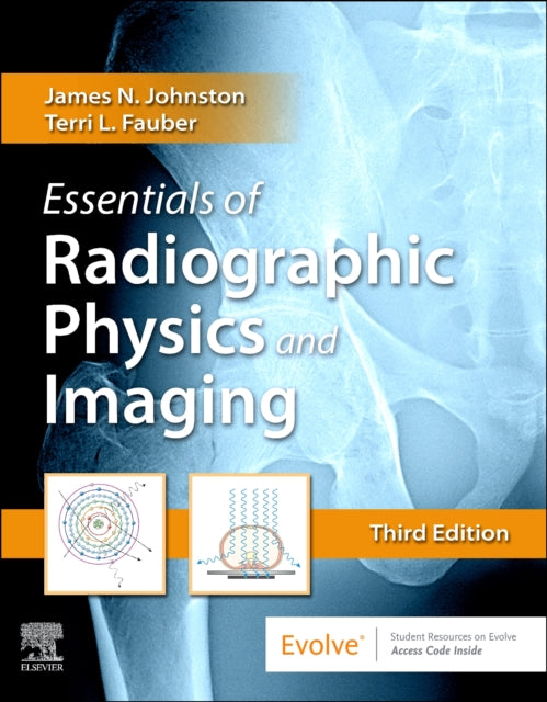 Essentials of Radiographic Physics and Imaging