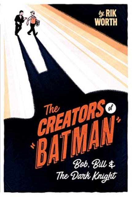 Creators of Batman: Bob, Bill and The Dark Knight