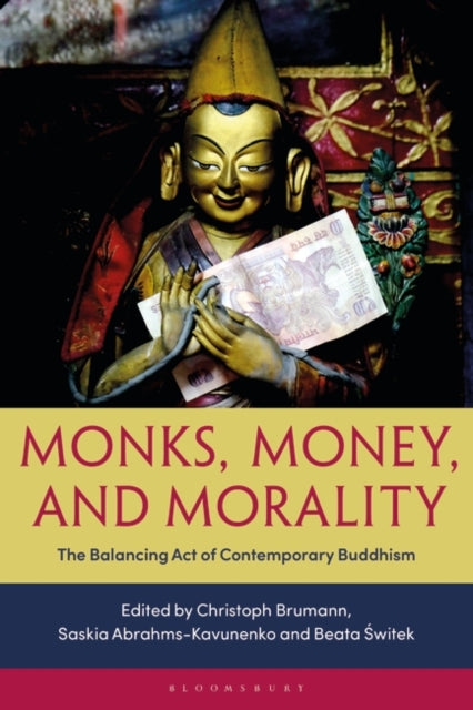 Monks, Money, and Morality: The Balancing Act of Contemporary Buddhism