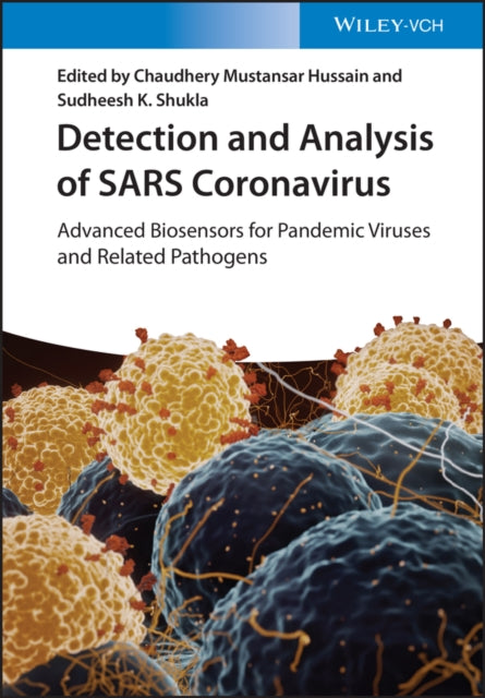 Detection and Analysis of SARS Coronavirus: Advanced Biosensors for Pandemic Viruses and Related Pathogens