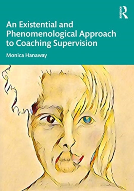 Existential and Phenomenological Approach to Coaching Supervision