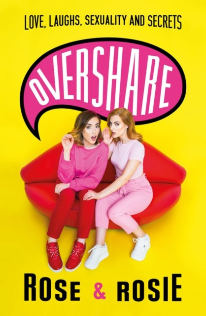 Overshare: Love, Laughs, Sexuality and Secrets