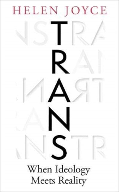 Trans: When Ideology Meets Reality