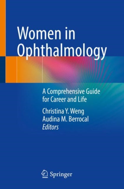 Women in Ophthalmology: A Comprehensive Guide for Career and  Life