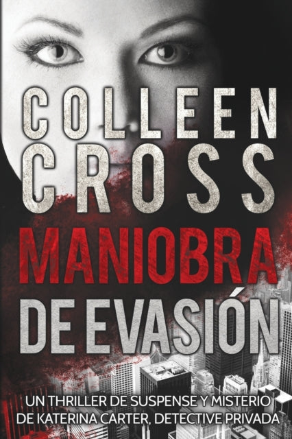 Maniobra de evasion: Un thriller suspense de Katerina Carter, investigadora privado