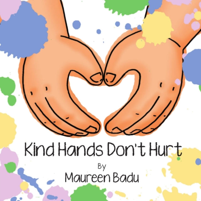 Kind Hands Don't Hurt