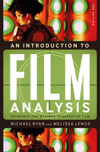Introduction to Film Analysis: Technique and Meaning in Narrative Film