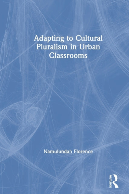 Adapting to Cultural Pluralism in Urban Classrooms