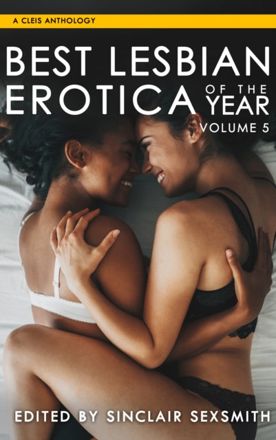 Best Lesbian Erotica Of The Year, Volume 5