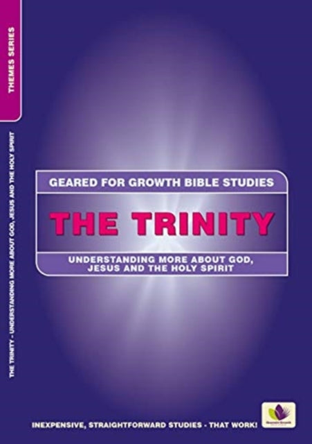 Trinity: Understanding More about God, Jesus and the Holy Spirit