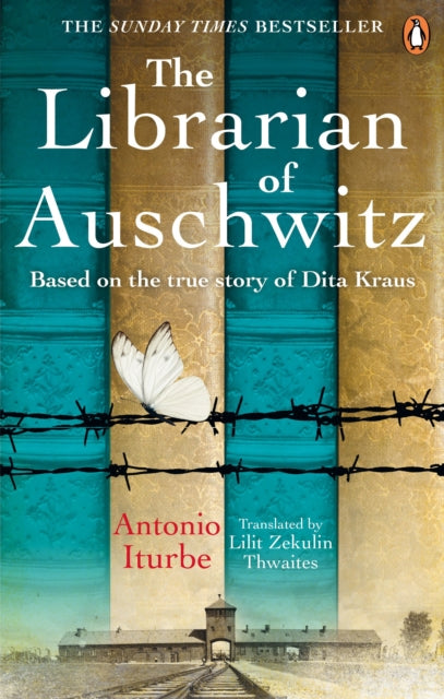 Librarian of Auschwitz: The heart-breaking Sunday Times bestseller based on the incredible true story of Dita Kraus