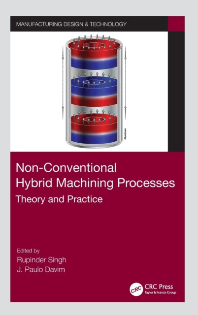 Non-Conventional Hybrid Machining Processes: Theory and Practice