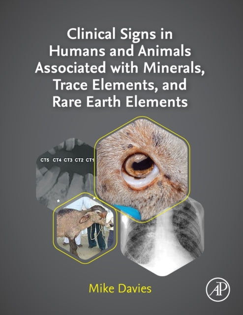 Clinical Signs in Humans and Animals Associated with Minerals, Trace Elements and Rare Earth Elements