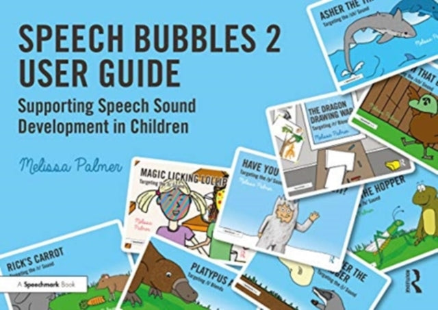 Speech Bubbles 2 User Guide: Supporting Speech Sound Development in Children