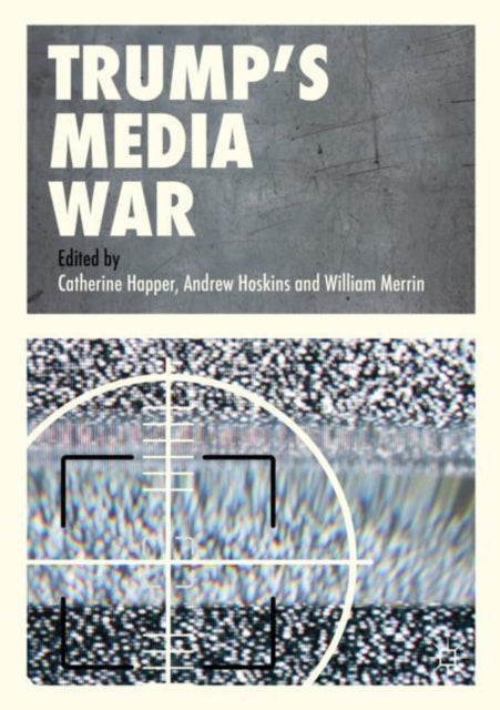 Trump's Media War