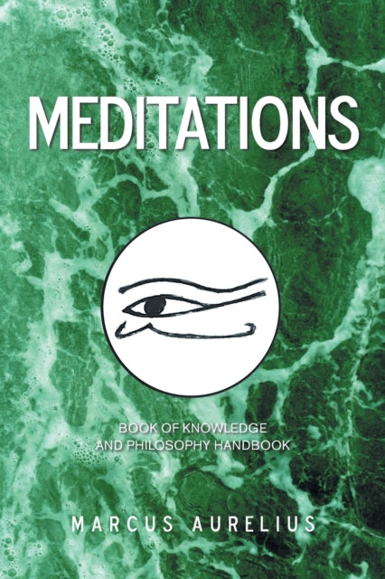 Meditations: Book of Knowledge and Philosophy Handbook