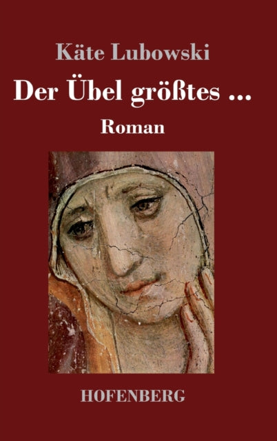 Der UEbel groesstes ...: Roman
