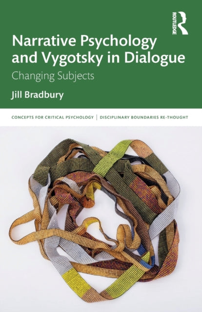 Narrative Psychology and Vygotsky in Dialogue: Changing Subjects