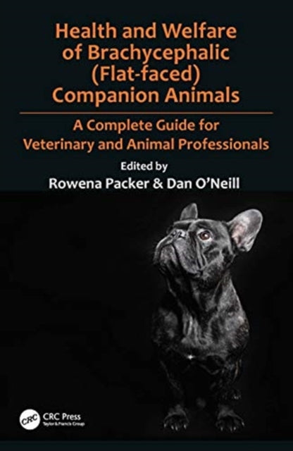 Health and Welfare of Brachycephalic (Flat-faced) Companion Animals: A Complete Guide for Veterinary and Animal Professionals