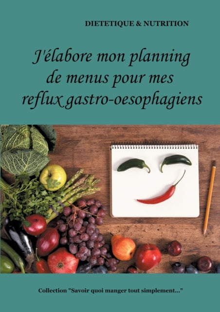 J'elabore mon planning de menus pour mes reflux gastro-oesophagiens