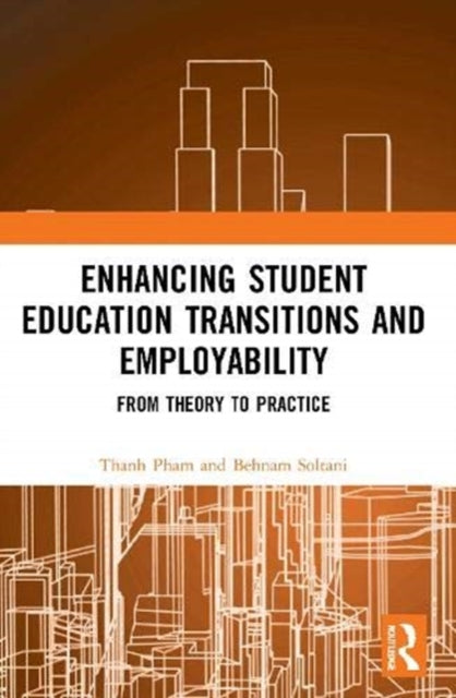 Enhancing Student Education Transitions and Employability: From Theory to Practice