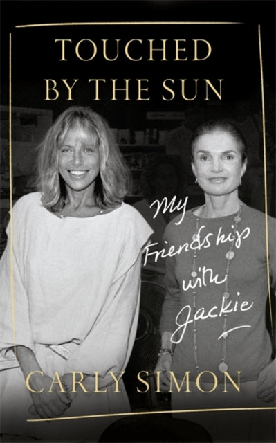 Touched by the Sun: My Friendship with Jackie