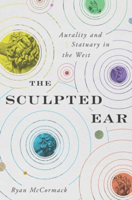 Sculpted Ear: Aurality and Statuary in the West