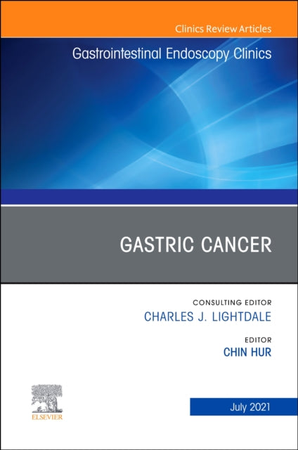 Gastric Cancer, An Issue of Gastrointestinal Endoscopy Clinics