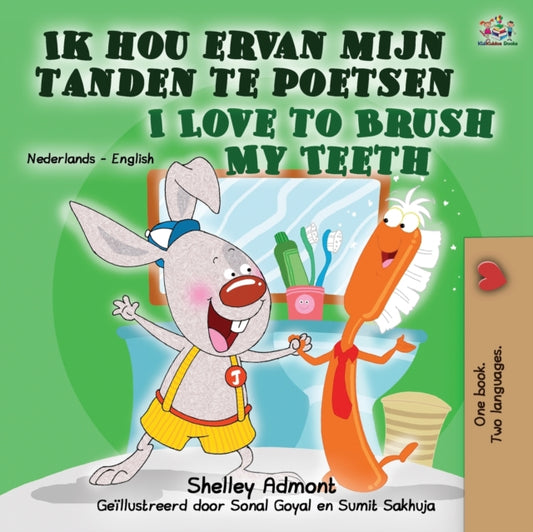 I Love to Brush My Teeth (Dutch English Bilingual Book for Kids): Dutch English Bilingual Edition