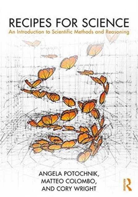 Recipes for Science: An Introduction to Scientific Methods and Reasoning