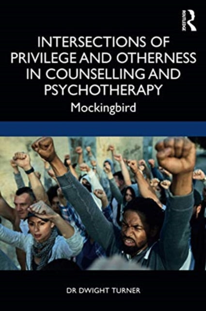 Intersections of Privilege and Otherness in Counselling and Psychotherapy: Mockingbird