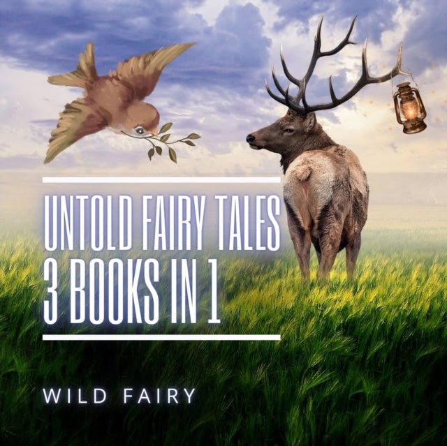 Untold Fairy Tales: 3 Books In 1