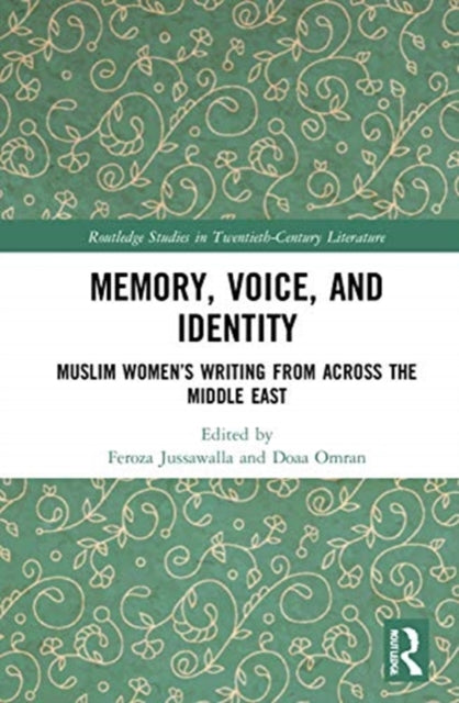 Memory, Voice, and Identity: Muslim Women's Writing from across the Middle East