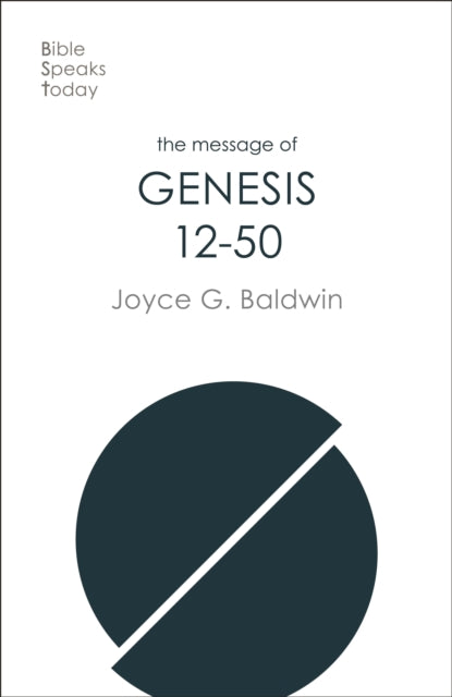 Message of Genesis 12-50: From Abraham To Joseph