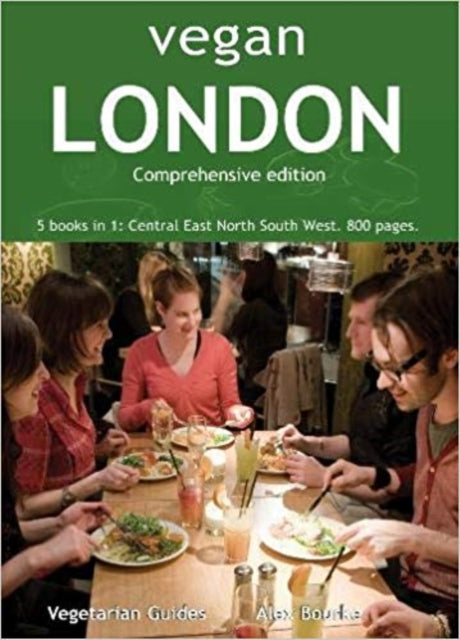 Vegan London Complete: 5 books in 1: Central East North South West. 800 pages.