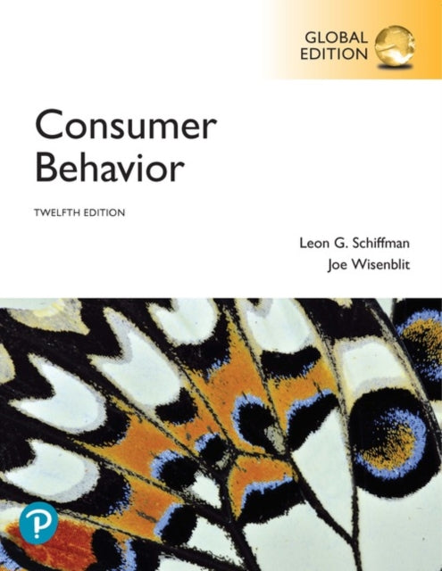 Consumer Behavior, Global Edition: Consumer Behavior