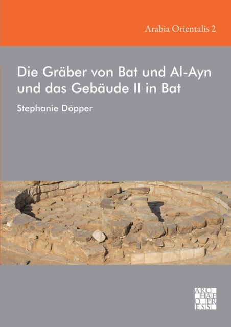 Die Graber Von Bat Und Al-Ayn Und Das Gebaude II in Bat