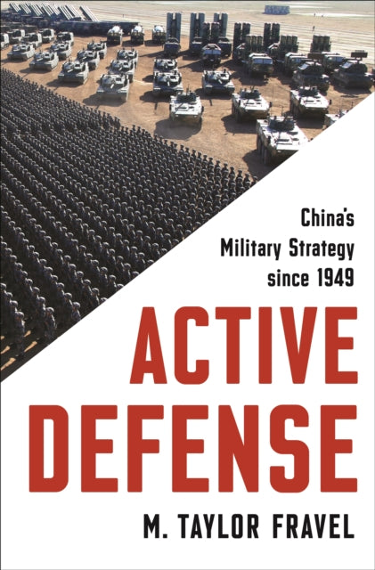 Active Defense: China's Military Strategy since 1949