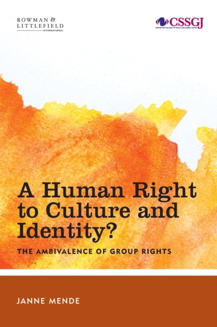 Human Right to Culture and Identity: The Ambivalence of Group Rights