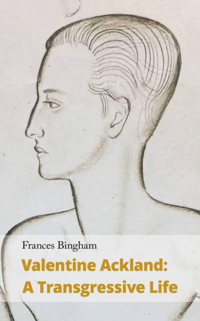 Valentine Ackland: A Transgressive Life