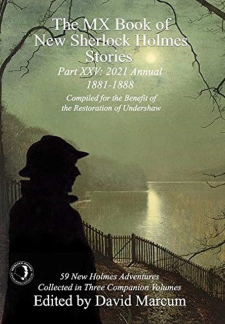 MX Book of New Sherlock Holmes Stories Part XXV: 2021 Annual (1881-1888)