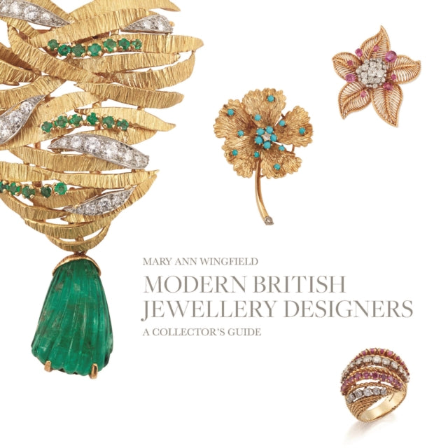 Modern British Jewellery Designers: A Collector's Guide