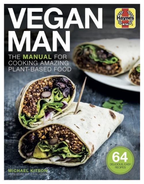Vegan Man: The manual for cooking amazing plant-based food