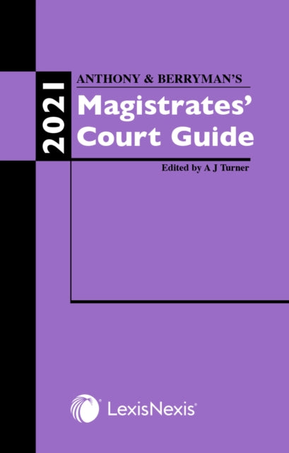 Anthony and Berryman's Magistrates' Court Guide 2021